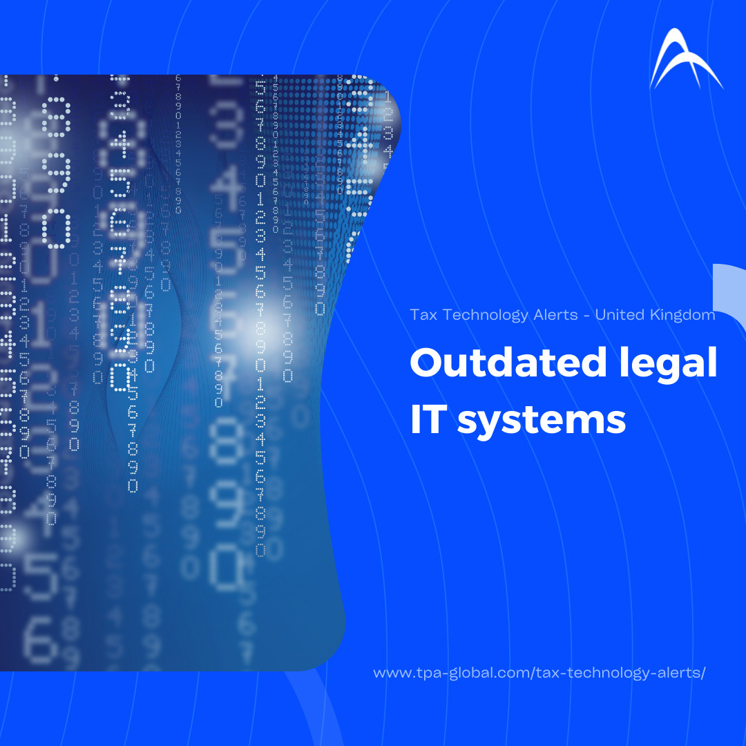 Outdated legal IT systems