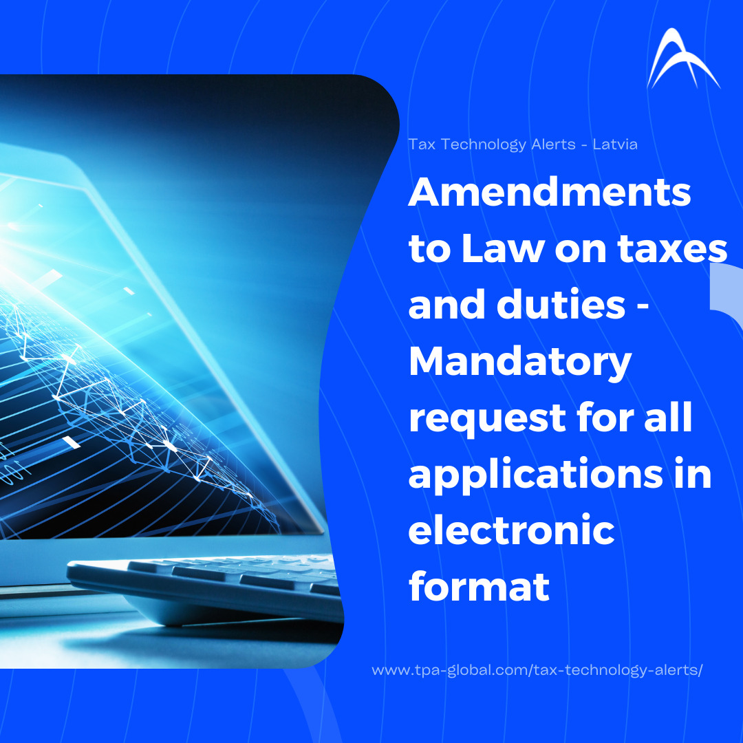 Amendments to Law on Taxes and Duties-mandatory request for all applications in electronic format