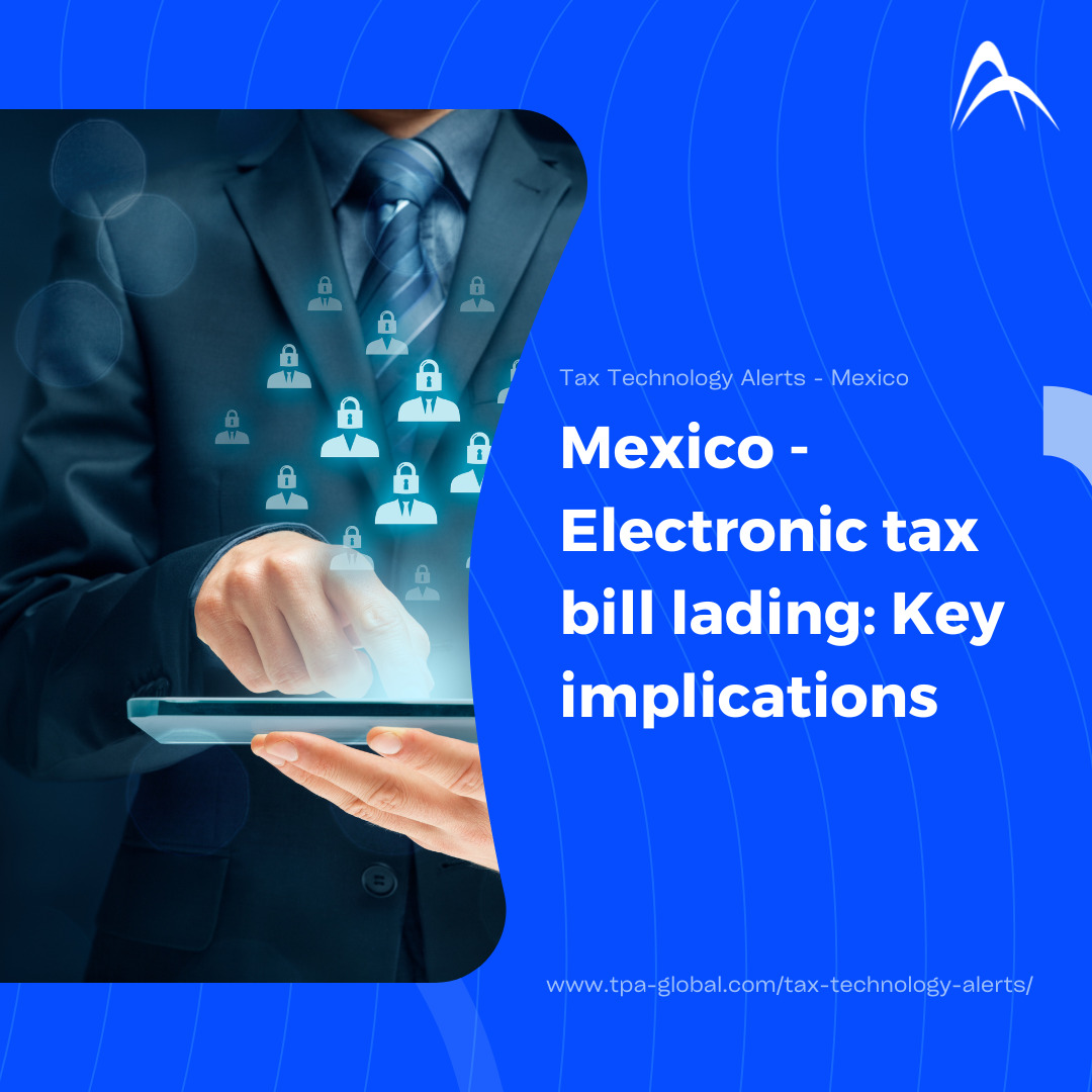 Mexico – Electronic tax bill of lading: key implications
