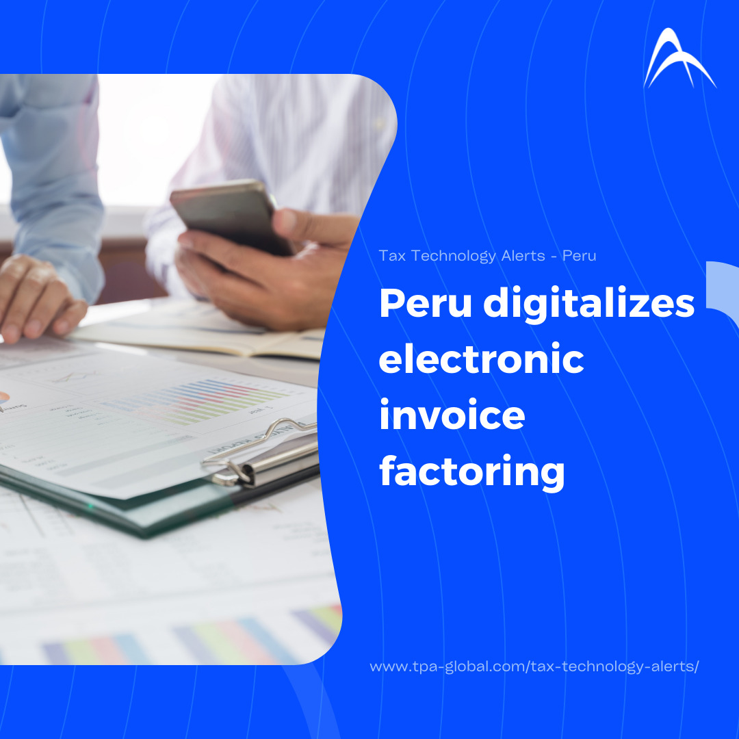 Peru Digitalizes Electronic Invoice Factoring