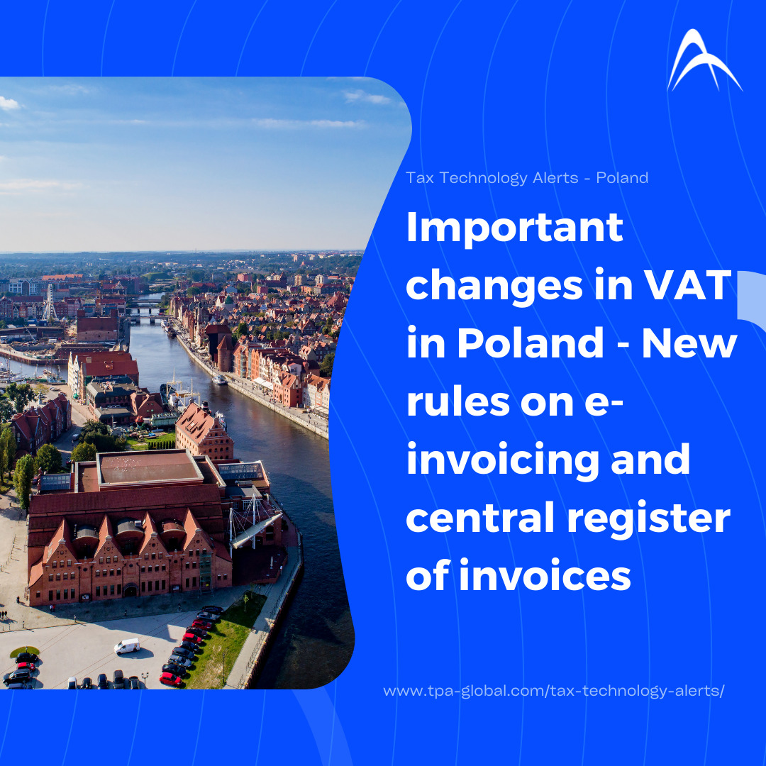 Important changes in VAT in Poland – new rules on e-invoicing and central register of invoices