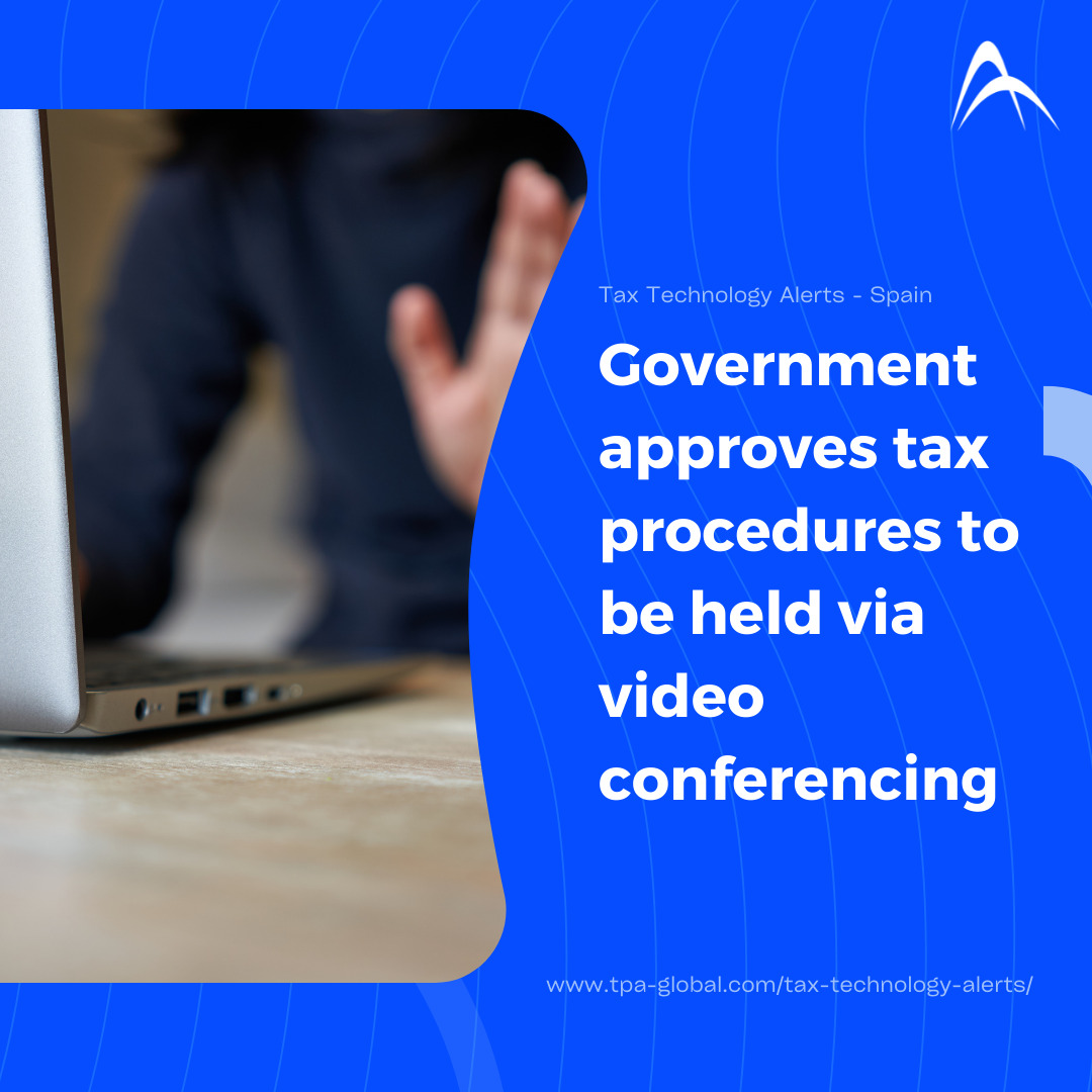 Government Approves Tax Procedures to be Held via Video Conferencing