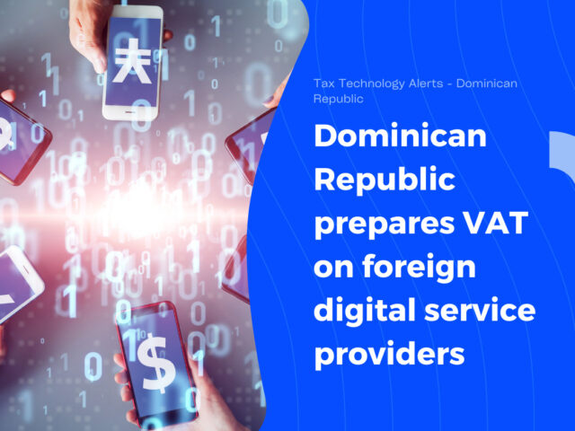 https://www.tpa-global.com/wp-content/uploads/2022/05/Tax-Technology-Alerts-Dominican-Republic-640x480.jpg