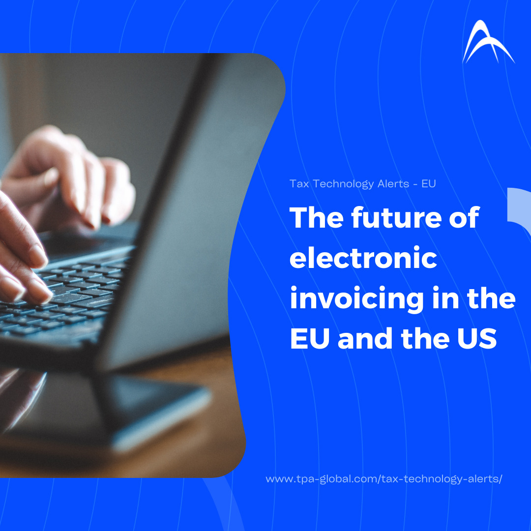The future of electronic invoicing in the EU and the US
