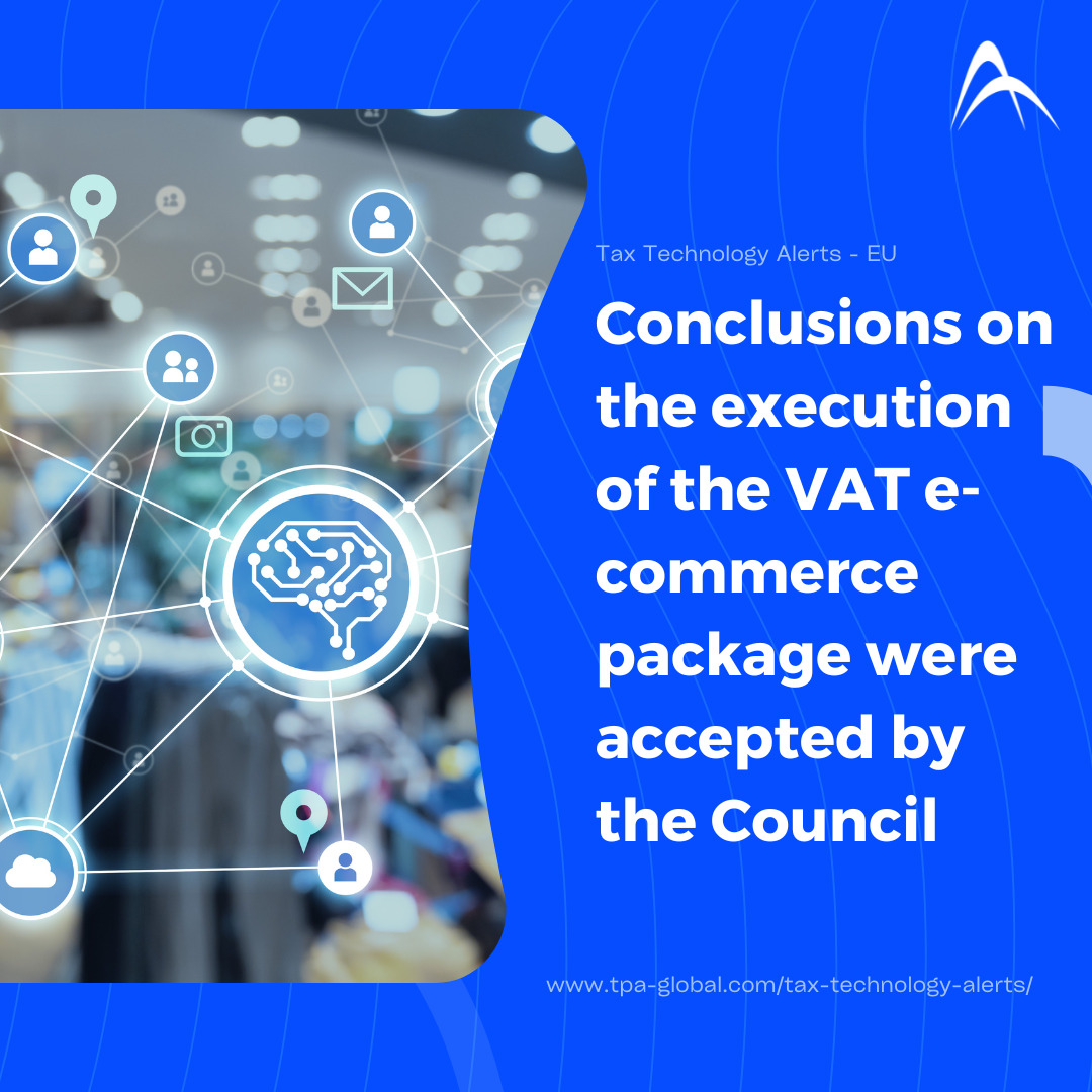 Conclusions on the execution of the VAT e-commerce package were accepted by the Council