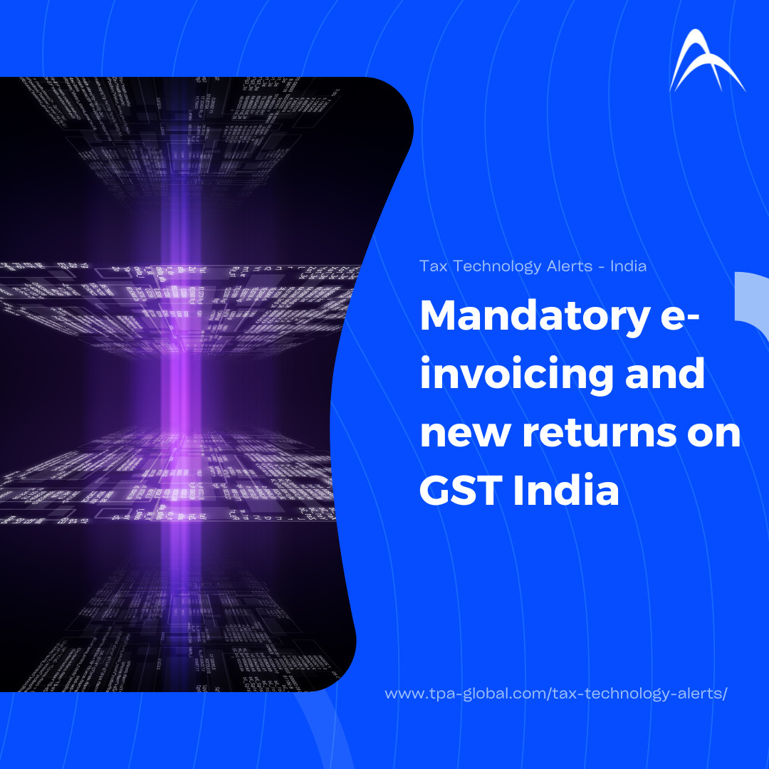 Mandatory E-invoicing and new returns on GST India