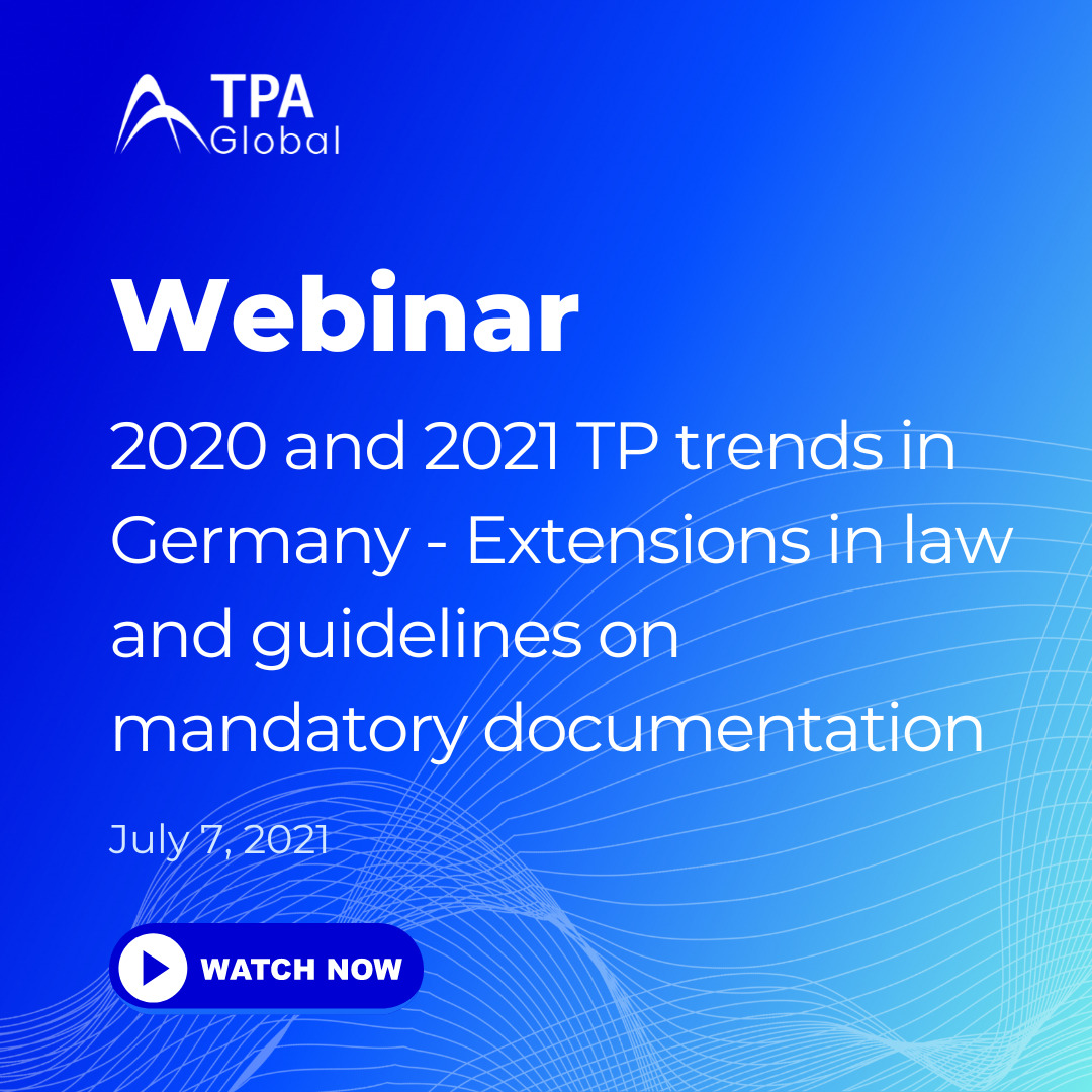2020 and 2021 TP trends in Germany - Extensions in law and guidelines on mandatory documentation